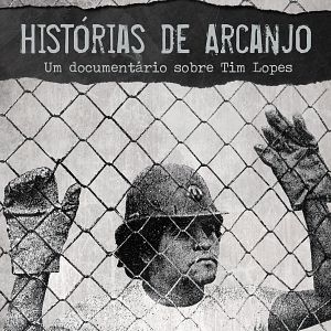 Foto Tim Lopes - Histórias de Arcanjo