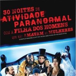 Foto 30 Noites de Atividade Paranormal com a Filha dos Homens que não Amavam as Mulheres