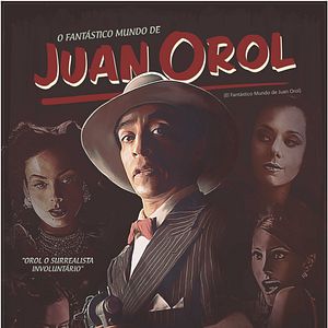 Foto O Fantástico Mundo de Juan Orol