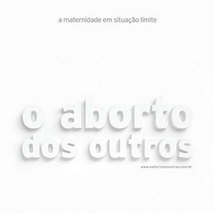 Foto O Aborto dos Outros