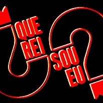 Foto Que Rei Sou Eu?