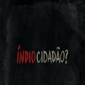 Foto Índio Cidadão?