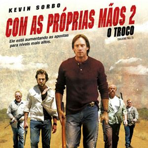 Foto Com as próprias mãos 2: O Troco