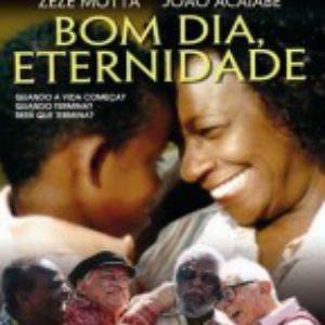 Foto Bom Dia, Eternidade