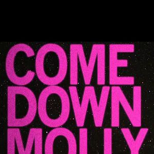 Foto Come Down Molly