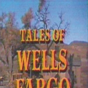 Foto Tales of Wells Fargo