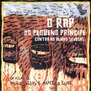 Foto O Rap do Pequeno Princípe contra as Almas Sebosas