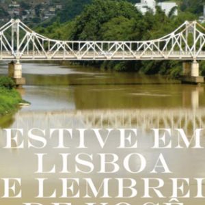 Foto Estive em Lisboa e Lembrei de Você