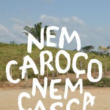 Foto Nem Caroço Nem Casca - Uma História de Quilombolas