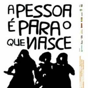 Foto A Pessoa é para o que Nasce