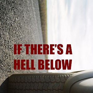 Foto If There's a Hell Below