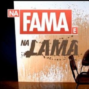 Foto Na Fama e na Lama