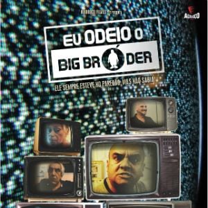 Foto Eu Odeio o Big Bróder