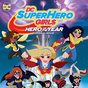 Foto DC Super Hero Girls: Hero of the Year