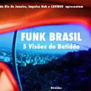 Foto Funk Brasil: Cinco Visões Do Batidão