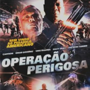 Foto Operação Perigosa