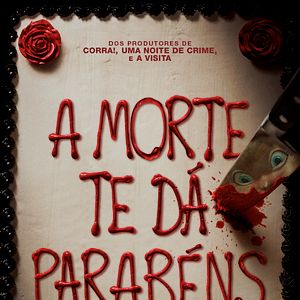 Foto A Morte Te Dá Parabéns