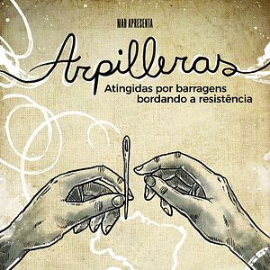 Foto Arpilleras: Atingidas por Barragens Bordando a Resistência