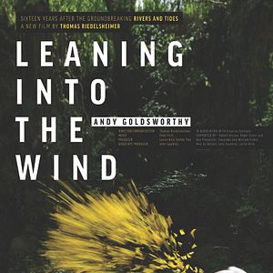 Foto Leaning Into the Wind: Andy Goldsworthy