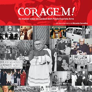 Foto Coragem! As Muitas Vidas do Cardeal Paulo Evaristo Arns