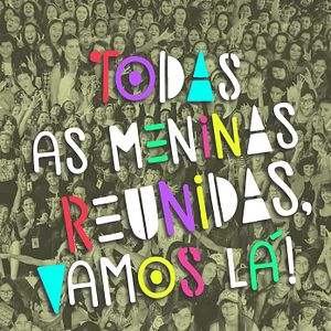 Foto Todas as Meninas Reunidas, Vamos Lá!