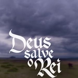 Foto Deus Salve o Rei