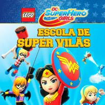 Foto LEGO DC Superhero Girls: Escola de Supervilãs