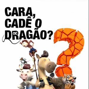 Foto Cara, Cadê o Dragão?