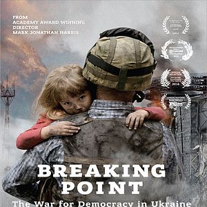 Foto Breaking Point: The War for Democracy in Ukraine