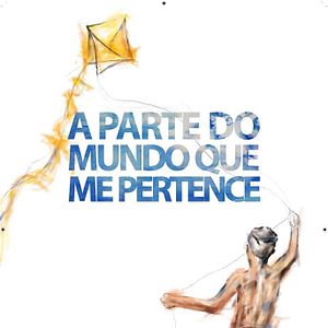 Foto A Parte do Mundo que me Pertence