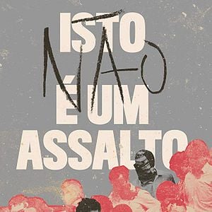Foto Isto (Não) É um Assalto