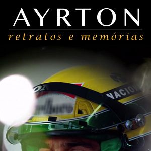 Foto Ayrton: Retratos e Memórias - O Filme