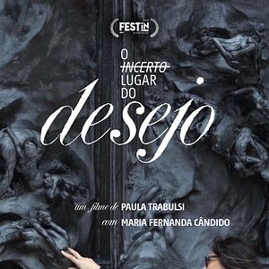 Foto O Incerto Lugar do Desejo