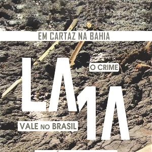 Foto LAMA, o crime Vale no Brasil, a tragédia de Brumadinho