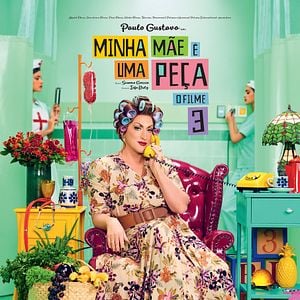 Foto Minha Mãe é uma Peça 3