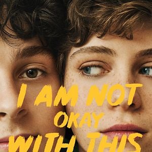 Foto I Am Not Okay With This