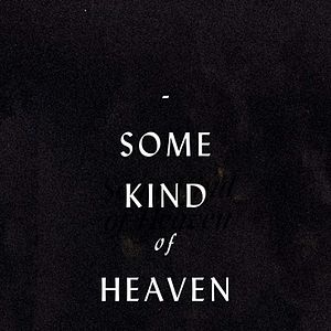 Foto Some Kind of Heaven