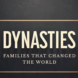 Foto Dinastias - Famílias que Mudaram o Mundo