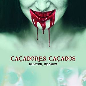 Foto Caçadores-Caçados - Delator Incomum