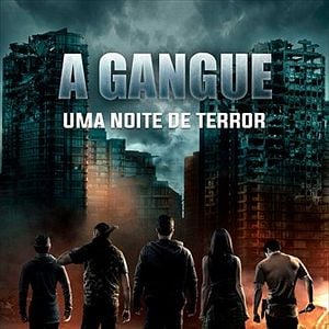Foto A Gangue - Uma Noite de Terror