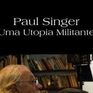 Foto Paul Singer - Uma Utopia Militante