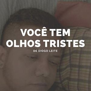 Foto Você Tem Olhos Tristes