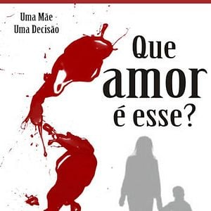 Foto Que Amor é Esse?