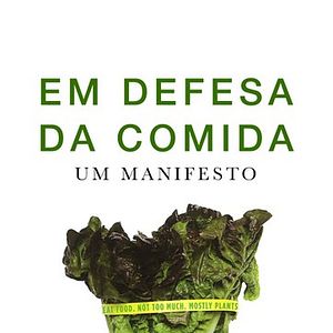Foto Em Defesa Da Comida: Um Manifesto
