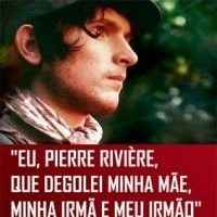 Foto Eu, Pierre Rivière, Que Degolei Minha Mãe, Minha Irmã e Meu Irmão