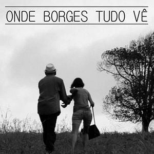 Foto Onde Borges Tudo Vê