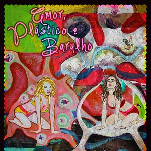 Foto Amor, Plástico e Barulho