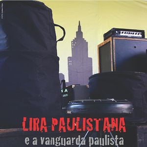 Foto Lira Paulistana e a Vanguarda Paulista