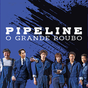 Foto Pipeline - O Grande Roubo