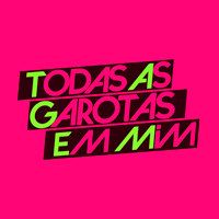 Foto Todas as Garotas em Mim